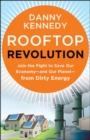 Rooftop Revolution: Join the Fight to Save Our Economy - and Our Planet - from Dirty Energy - Book