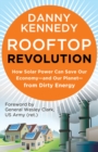 Rooftop Revolution : How Solar Power Can Save Our Economy-and Our Planet-from Dirty Energy - eBook