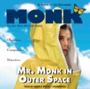 Mr. Monk in Outer Space - eAudiobook