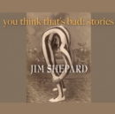 You Think That's Bad - eAudiobook