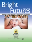 Bright Futures : Guidelines for Health Supervision of Infants, Children, and Adolescents - Book