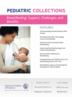 Breastfeeding: Support, Challenges, and Benefits : Provide clinical breastfeeding support, mitigate challenges, and discover developmental benefits - eBook
