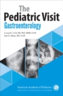 The Pediatric Visit : Gastroenterology - Book