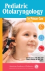 Pediatric Otolaryngology for Primary Care - Book