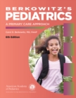 Berkowitz's Pediatrics : A Primary Care Approach - eBook