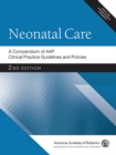 Neonatal Care: A Compendium of AAP Clinical Practice Guidelines and Policies - eBook