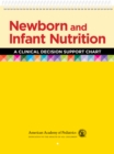 Newborn and Infant Nutrition: A Clinical Decision Support Chart - eBook