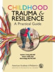 Childhood Trauma & Resilience : A Practical Guide - Book