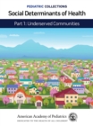 Social Determinants of Health : Part 1: Underserved Communities - Book