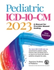 Pediatric ICD-10-CM 2023 : A Manual for Provider-Based Coding - eBook