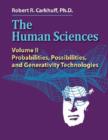 The Human Sciences Volume II : Probabilities, Possibilities, and Generativity Technologies - Book