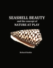 Seashell Beauty and the Concept of Nature at Play - eBook