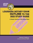 Louisiana Notary Exam Outline to the 2022 Study Guide: A Simpler Summary of the Official Book - eBook