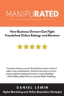 Manipurated: How Business Owners Can Fight Fraudulent Online Ratings and Reviews - Book
