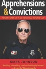 Apprehensions & Convictions: Adventures of a 50-Year-Old Rookie Cop - Book