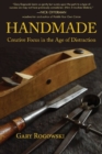 Handmade: Creative Focus in the Age of Distraction - Book