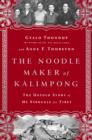 The Noodle Maker of Kalimpong : The Untold Story of My Struggle for Tibet - eBook