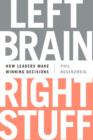 Left Brain, Right Stuff : How Leaders Make Winning Decisions - eBook