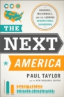 The Next America : Boomers, Millennials, and the Looming Generational Showdown - Book