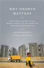 Why Growth Matters : How Economic Growth in India Reduced Poverty and the Lessons for Other Developing Countries - Book