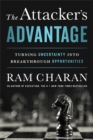 The Attacker's Advantage : Turning Uncertainty into Breakthrough Opportunities - Book
