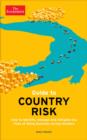 Guide to Country Risk : How to identify, manage and mitigate the risks of doing business across borders - eBook