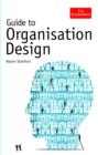 Guide to Organisation Design : Creating high-performing and adaptable enterprises - eBook