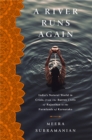 A River Runs Again : India's Natural World in Crisis, from the Barren Cliffs of Rajasthan to the Farmlands of Karnataka - Book