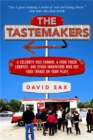 The Tastemakers : A Celebrity Rice Farmer, a Food Truck Lobbyist, and Other Innovators Putting Food Trends on Your Plate - Book