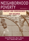Neighborhood Poverty : Context and Consequences for Children - eBook