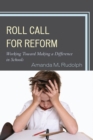 Roll Call for Reform : Working Toward Making a Difference in Schools - Book