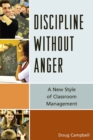 Discipline without Anger : A New Style of Classroom Management - Book