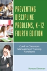 Preventing Discipline Problems, K-12 : Cued to Classroom Management Training Handbook - Book