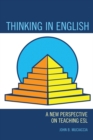 Thinking in English : A New Perspective on Teaching ESL - Book