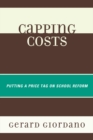 Capping Costs : Putting a Price Tag on School Reform - eBook