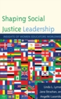 Shaping Social Justice Leadership : Insights of Women Educators Worldwide - Book