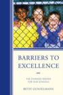 Barriers to Excellence : The Changes Needed for Our Schools - Book
