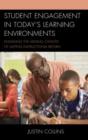 Student Engagement in Today's Learning Environments : Engaging the Missing Catalyst of Lasting Instructional Reform - Book