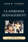 Classroom Management : A Guide for Urban School Teachers - Book