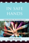 In Safe Hands : Bullying Prevention with Compassion for All - eBook