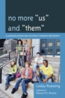No More "Us" and "Them" : Classroom Lessons and Activities to Promote Peer Respect - Book