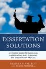 Dissertation Solutions : A Concise Guide to Planning, Implementing, and Surviving the Dissertation Process - Book