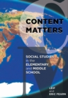 Content Matters : Social Studies in the Elementary and Middle School - eBook