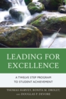 Leading for Excellence : A Twelve Step Program to Student Achievement - Book