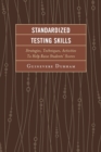 Standardized Testing Skills : Strategies, Techniques, Activities To Help Raise Students’ Scores - Book