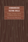 Standardized Testing Skills : Strategies, Techniques, Activities To Help Raise Students' Scores - eBook