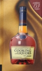 The Gourmet's Guide to Cooking with Liquors and Spirits : Extraordinary Recipes Made with Vodka, Rum, Whiskey, and More! - eBook