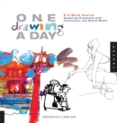 One Drawing A Day : A 6-Week Course Exploring Creativity with Illustration and Mixed Media - eBook