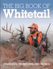 The Big Book of Whitetail : Strategies, Techniques, and Tactics - eBook