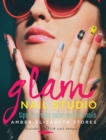 Glam Nail Studio : Tips to Create Salon Perfect Nails - eBook
